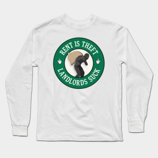 Rent Is Theft - Landlords Suck Long Sleeve T-Shirt